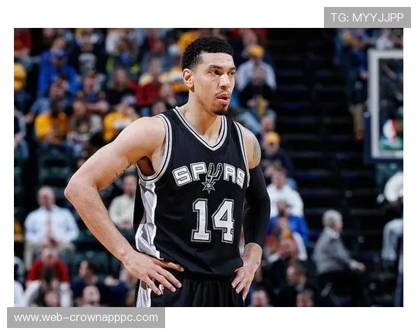 丹尼·格林无球跑动优化防守质效提升球队外线稳定性